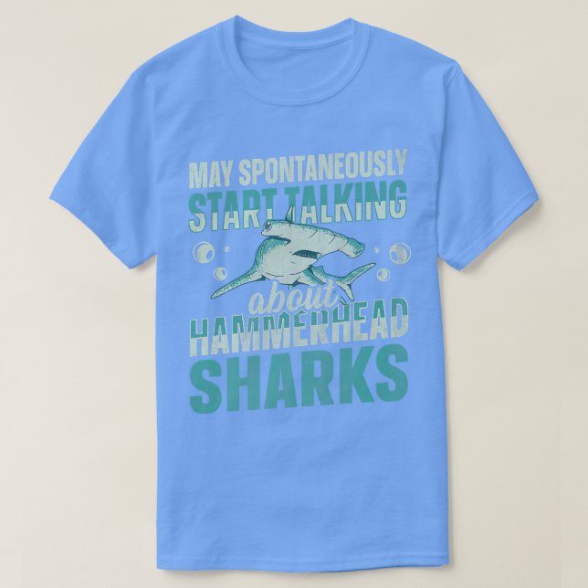 Great Hammerhead Shark Quote for a Hammerhead Shar T-Shirt (Design Front)