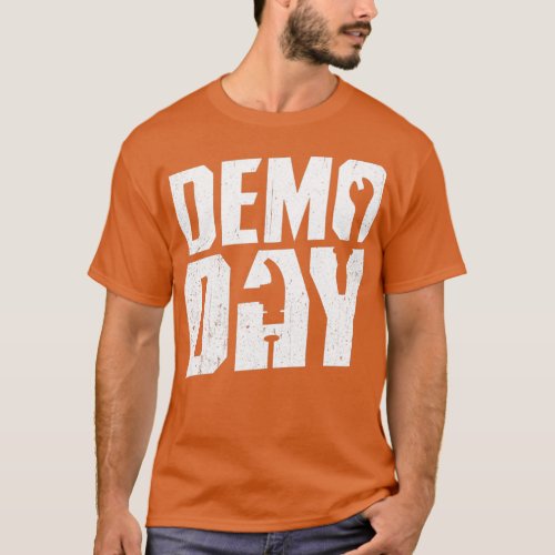 Great Handyman Design Quote Demo Day  T_Shirt