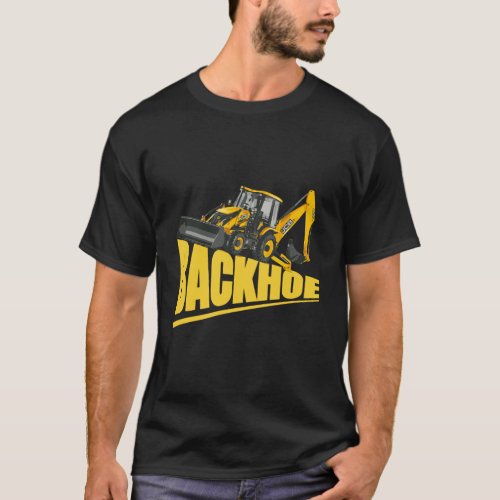 Great Heavy Equipment Backhoe Design For Children  T_Shirt