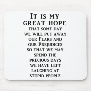 Great Hope Funny Mousepad Humor