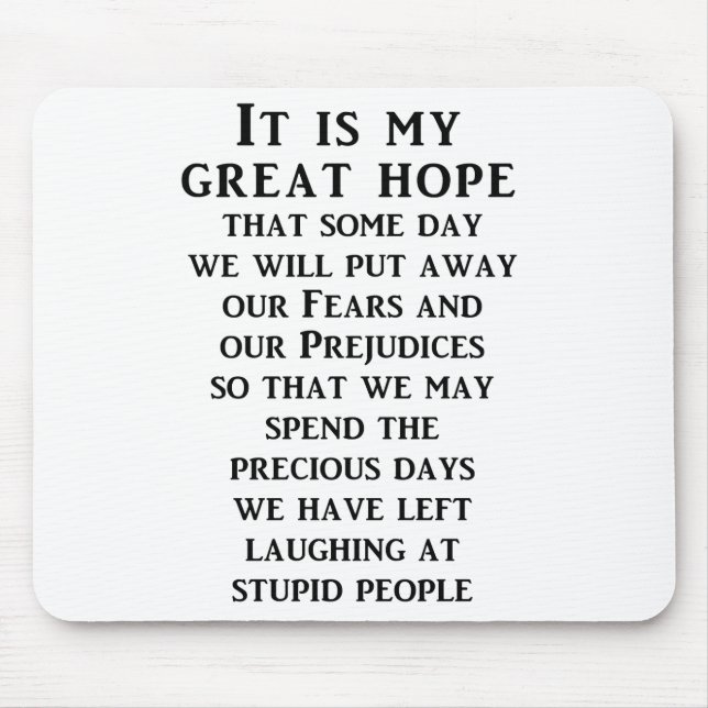 Great Hope Funny Mousepad Humor (Front)