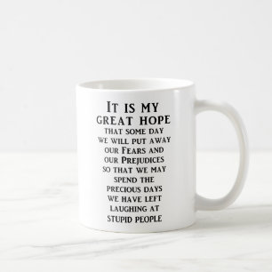 Great Hope Funny Mug Humor