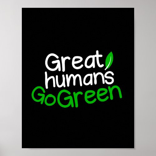 Great humans go green  poster