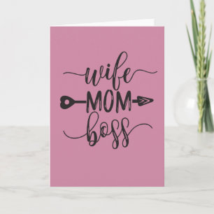 Great Idea for Mother's Day Gift Wife Mom Boss Card