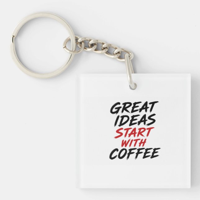 Great ideas start with coffee keychain (Front)