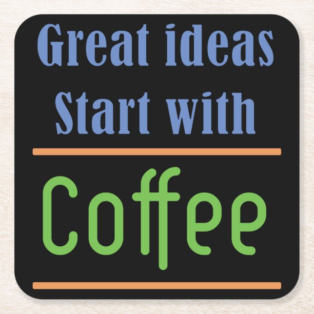 Great ideas Start with Coffee Square Paper Coaster (Front)