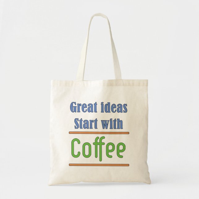 Great ideas Start with Coffee Tote Bag (Front)