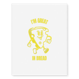 Great in bread funny cheese pun jokes temporary tattoos