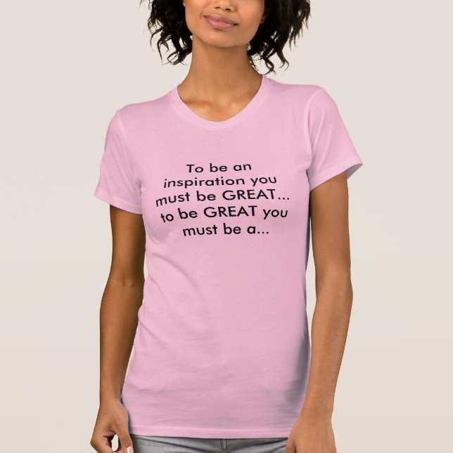 Great Inspiration T-Shirt (Front)