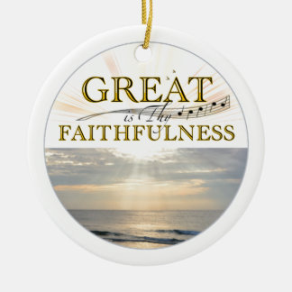 "Great Is Thy Faithfulness" KJV Scripture quote Ceramic Ornament
