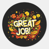 GREAT JOB  Sticker for Sale by WhiteEyeQueen