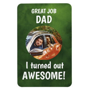 Great job Dad... Fathers Day Custom Photo Red Magn Magnet