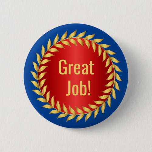 Great Job Motivational Award Pinback Button