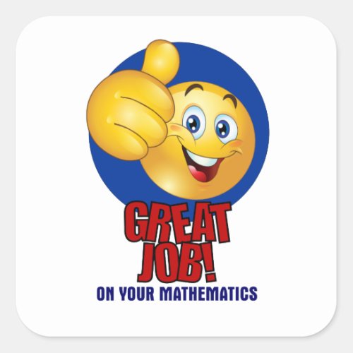 Great Job On Mathematics Square Sticker