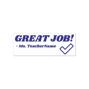 "GREAT JOB!" + School Teacher's Name Rubber Stamp
