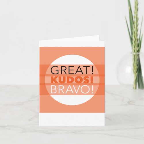 Great Kudos Bravo Greeting Card
