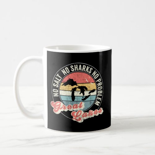 Great Lakes No Salt No Sharks No Problem Coffee Mug