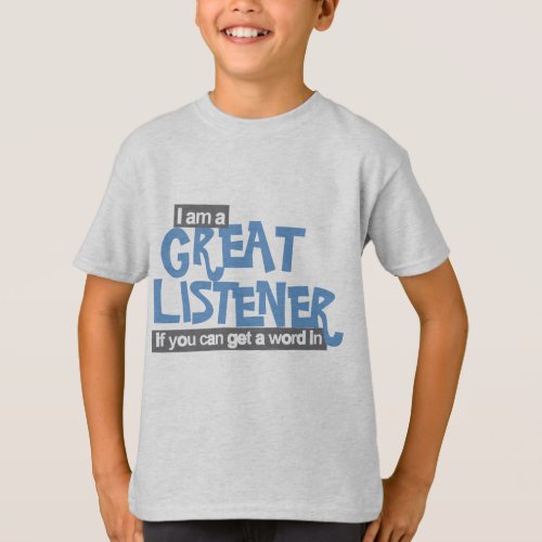 Great listener boys blue slogan T_Shirt