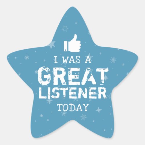 Great Listener  Teachers Blue Star Sticker