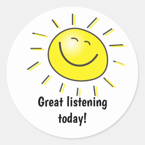 Great Listening Sunshine Teacher Encouragement Classic Round Sticker
