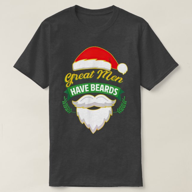 Great Men Have Beards Santa Claus  T-Shirt (Design Front)