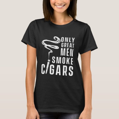 Great Men Smoke Cigars Humidor Cigar Lover Gift T_Shirt