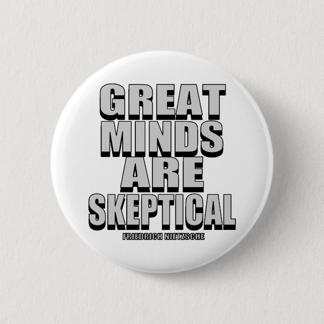 Great Minds Are Skeptical Button (Front)