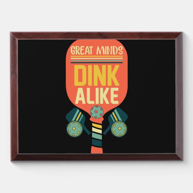Great Minds Dink Alike Funny Pickleball Award Plaque (Horizontal)