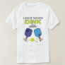 "Great Minds Dink Alike" Pickleball T-Shirt