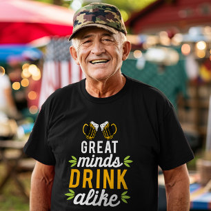 Great Minds Drink Alike T-Shirt