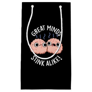 Great Minds Stink Alike Funny Brain Pun Dark BG Small Gift Bag