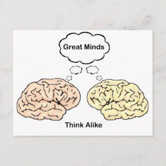 Great Minds Think Alike! Postcard