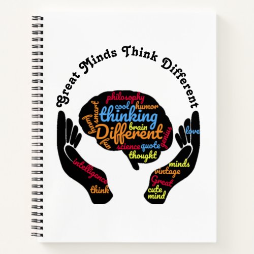 Great Minds Think Different  Spiral Notebook