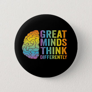 Great Minds Think Differently Adhd Neurodivergent  Button