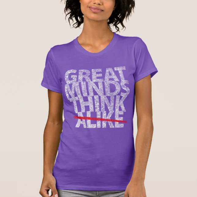 Great Minds Think T-Shirt (Front)