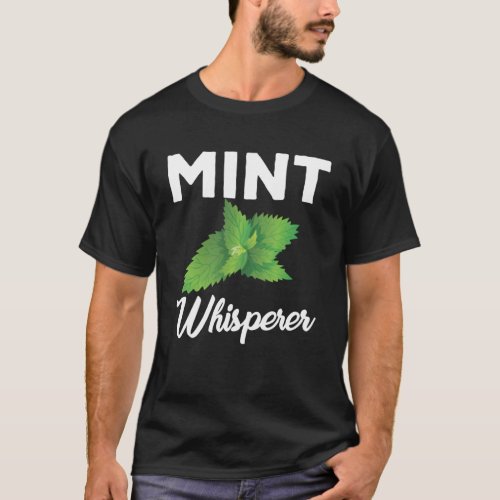 Great Mint Whisperer Costume Love Garden Herb Pull T_Shirt