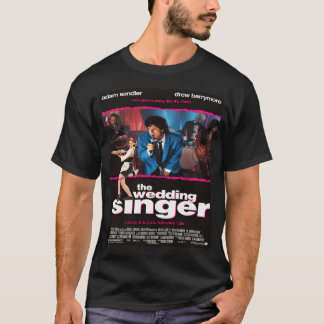 Great Model The Wedding Singer (1998) Gift Music F T-Shirt