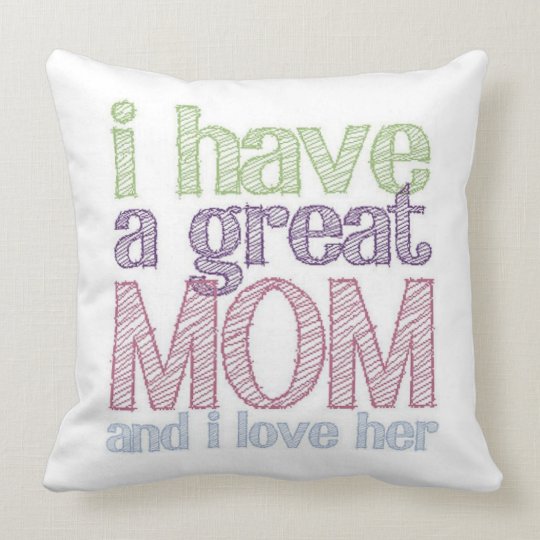 Great Mom Mother's Day Throw Pillow | Zazzle.com