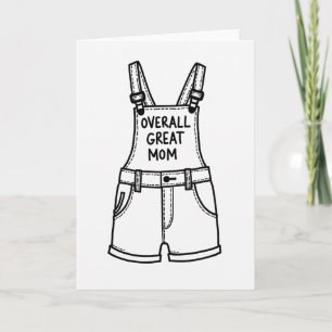 Great Mom Shortalls Art Card