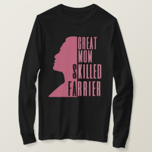 Great Mom Skilled Farrier in Pink T-Shirt