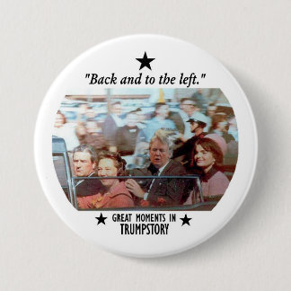 Great Moments in Trumpstory Pinback Button