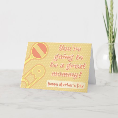 Great Mommy_To_Be Mothers Day Card