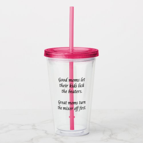 Great Moms Acrylic Tumbler