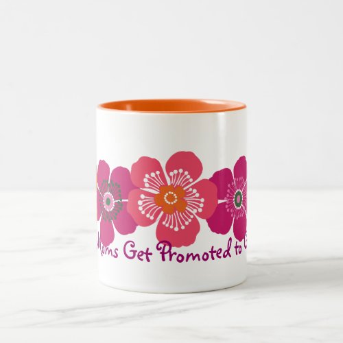Great Moms Get Promoted to Grandma _ orange pink Two_Tone Coffee Mug