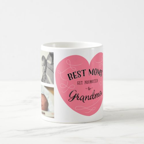 Great Moms Get Promoted to Grandma  Photo Mug