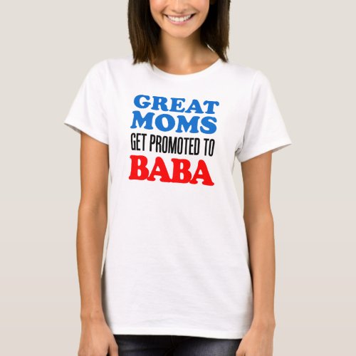 Great Moms Promoted To Baba Ukrainian Grandmother T_Shirt