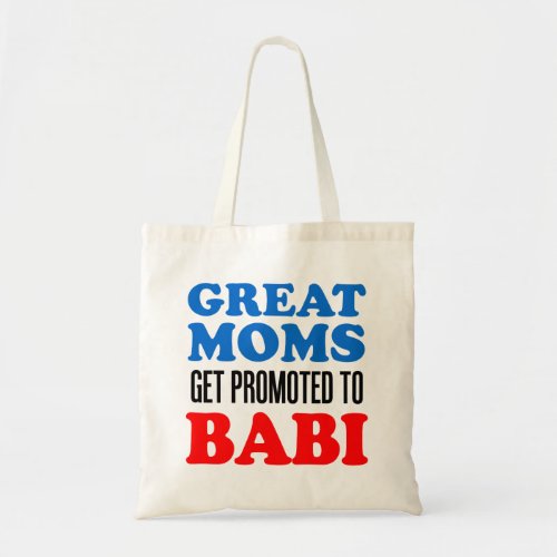 Great Moms Promoted To Babi Czech Grandmother Tote Bag