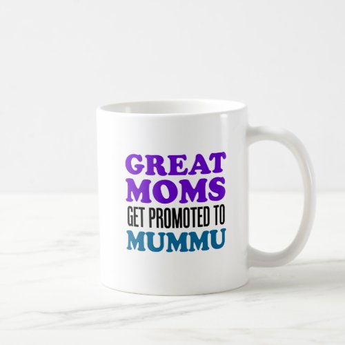Great Moms Promoted To Mummu Mug