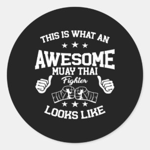 Great Muay Thai Fighter Gift Kickboxing Martial Ar Classic Round Sticker