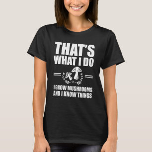 Great Mushroom Grower Outfit Fungiculture Fungi Fa T-Shirt